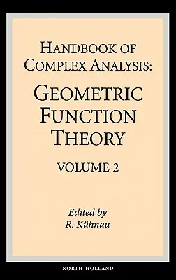 Príručka komplexnej analýzy: Teória geometrických funkcií - Handbook of Complex Analysis: Geometric Function Theory