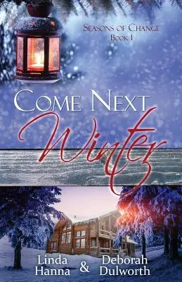 Príde ďalšia zima: Inšpiratívny román - Come Next Winter: An Inspirational Romance