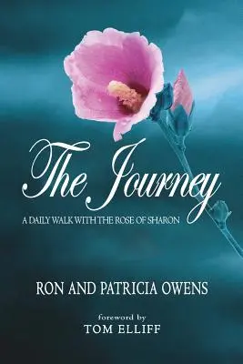 Cesta: Denná prechádzka s Ružou zo Šaronu - The Journey: A Daily Walk with the Rose of Sharon