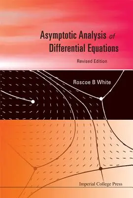 Asymptotická analýza diferenciálnych rovníc - Asymptotic Analysis of Differential Equations