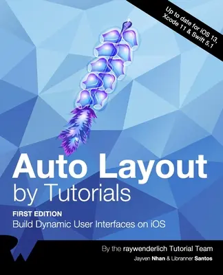 Automatické rozvrhnutie podľa návodov (prvé vydanie): Vytváranie dynamických používateľských rozhraní v systéme iOS - Auto Layout by Tutorials (First Edition): Build Dynamic User Interfaces on iOS