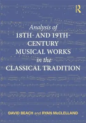 Analýza hudobných diel 18. a 19. storočia v klasickej tradícii - Analysis of 18th- and 19th-Century Musical Works in the Classical Tradition