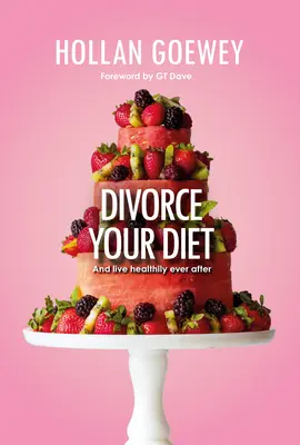 Rozveď svoju diétu - Divorce Your Diet