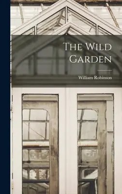 Divoká záhrada - The Wild Garden
