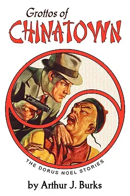 Grottos of Chinatown: Príbehy Dorusa Noela - Grottos of Chinatown: The Dorus Noel Stories
