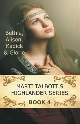 Horalská séria Marti Talbottovej 4 - Marti Talbott's Highlander Series 4