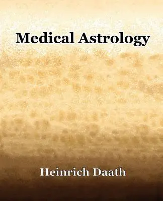 Lekárska astrológia (1914) - Medical Astrology (1914)