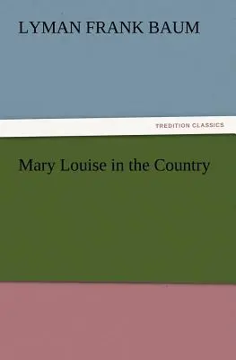 Mary Louise na vidieku - Mary Louise in the Country