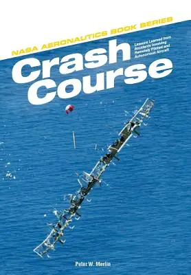 Rýchlokurz: Poučenie z nehôd diaľkovo pilotovaných a autonómnych lietadiel - Crash Course: Lessons Learned from Accidents Involving Remotely Piloted and Autonomous Aircraft