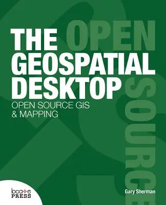 Geospatial Desktop - The Geospatial Desktop