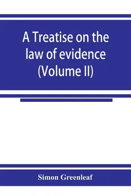 Traktát o dôkaznom práve (II. diel) - A treatise on the law of evidence (Volume II)