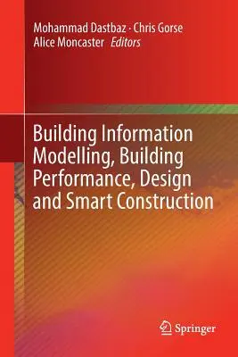 Informačné modelovanie budov, výkonnosť budov, navrhovanie a inteligentná výstavba - Building Information Modelling, Building Performance, Design and Smart Construction