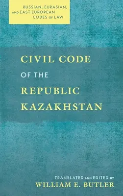 Občiansky zákonník Kazašskej republiky - Civil Code of the Republic Kazakhstan