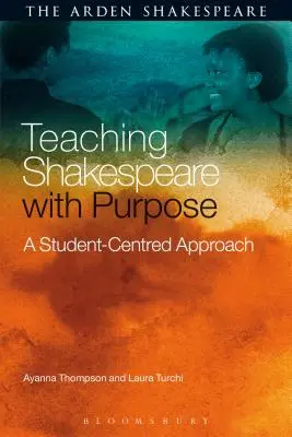Cieľavedomé vyučovanie Shakespeara: prístup zameraný na študenta - Teaching Shakespeare with Purpose: A Student-Centred Approach