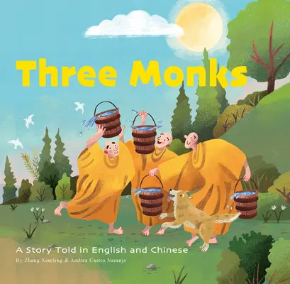 Traja mnísi: Príbeh rozprávaný v čínštine a angličtine - Three Monks: A Story Told in Chinese and English