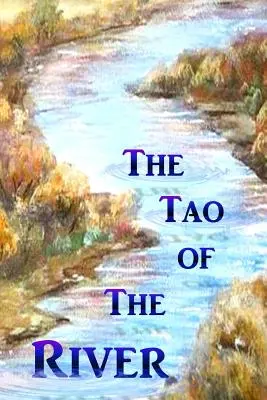 Tao rieky - The Tao of the River