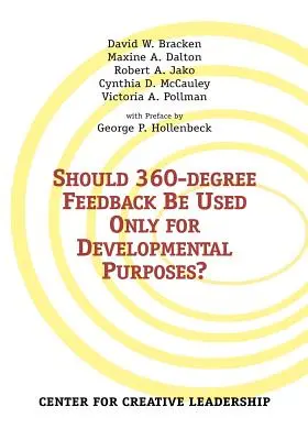 Mala by sa 360-stupňová spätná väzba používať len na rozvojové účely? - Should 360-degree Feedback Be Used Only for Developmental Purposes?