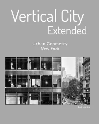 Vertikálne mesto - rozšírené vydanie 2: Mestská geometria - New York - Vertical City - Extended 2 Edizione: Urban Geometry - New York