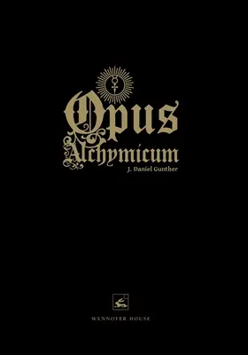 Opus Alchymicum: Iluminovaný list o kameni filozofov - Opus Alchymicum: An Illuminated Epistle on the Stone of the Philosophers