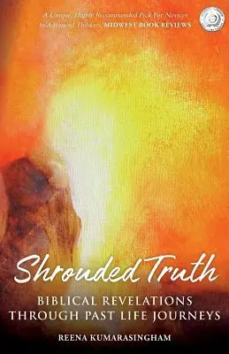 Zahalená pravda: Biblické zjavenia prostredníctvom ciest minulým životom - Shrouded Truth: Biblical Revelations Through Past Life Journeys