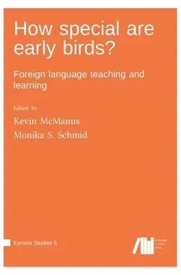 Čím sú ranné vtáčatá výnimočné? Vyučovanie a učenie sa cudzích jazykov - How special are early birds? Foreign language teaching and learning