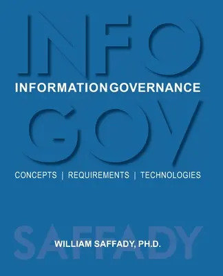 Správa informácií: Koncepcie, požiadavky, technológie - Information Governance: Concepts, Requirements, Technologies