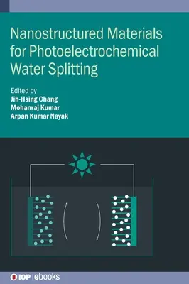 Nanoštruktúrne materiály na fotoelektrochemické štiepenie vody - Nanostructured Materials for Photoelectrochemical Water Splitting