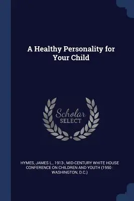 Zdravá osobnosť pre vaše dieťa - A Healthy Personality for Your Child