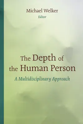 Hĺbka ľudskej osoby: Multidisciplinárny prístup - Depth of the Human Person: A Multidisciplinary Approach