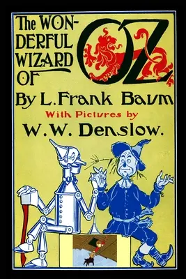 Čarodejník zo krajiny Oz: (faksimile vydania z roku 1900 so 148 pôvodnými farebnými ilustráciami) - The Wonderful Wizard of Oz: (Facsimile of 1900 Edition With 148 Original Color Illustrations)