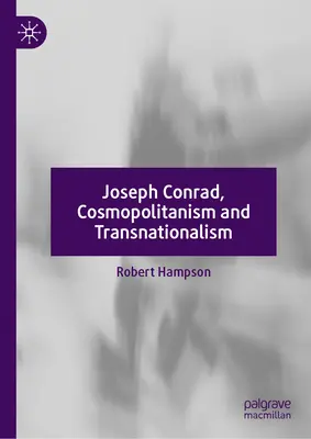 Joseph Conrad, kozmopolitizmus a transnacionalizmus - Joseph Conrad, Cosmopolitanism and Transnationalism