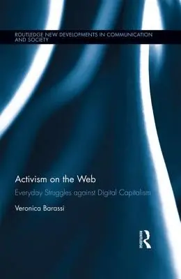 Aktivizmus na webe: Vydanie knihy: Každodenný boj proti digitálnemu kapitalizmu - Activism on the Web: Everyday Struggles against Digital Capitalism