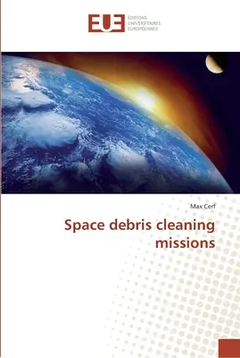 Misie na čistenie vesmírneho odpadu - Space debris cleaning missions