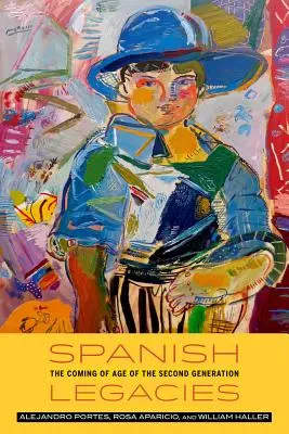 Španielske dedičstvo: Príchod druhej generácie - Spanish Legacies: The Coming of Age of the Second Generation