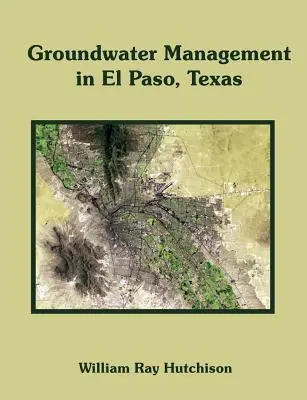 Manažment podzemných vôd v El Pase v Texase - Groundwater Management in El Paso, Texas