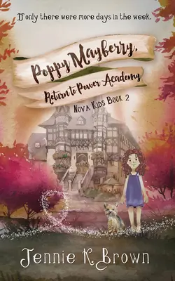 Poppy Mayberryová, Návrat do Akadémie moci - Poppy Mayberry, Return to Power Academy