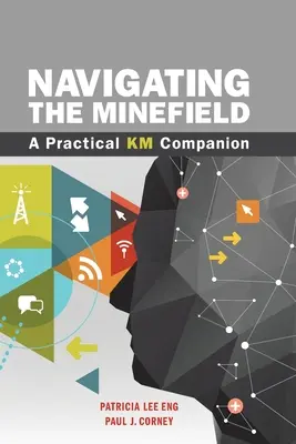 Navigácia v mínovom poli: Praktický spoločník KM - Navigating the Minefield: A Practical KM Companion