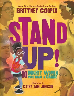 Postav sa!: 10 mocných žien, ktoré dokázali niečo zmeniť - Stand Up!: 10 Mighty Women Who Made a Change