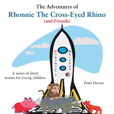 Dobrodružstvá nosorožca Rhonnieho (a jeho priateľov) - The Adventures of Rhonnie the Cross-Eyed Rhino (and Friends)
