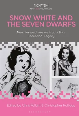 Snehulienka a sedem trpaslíkov: Nové pohľady na produkciu, recepciu a dedičstvo - Snow White and the Seven Dwarfs: New Perspectives on Production, Reception, Legacy
