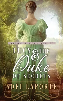 Lucy a vojvoda tajomstiev: Sladká regentská romanca - Lucy and the Duke of Secrets: A Sweet Regency Romance