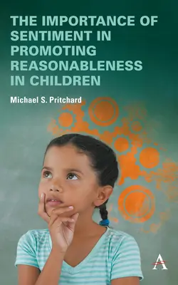 Význam sentimentu pri podpore rozumnosti u detí - The Importance of Sentiment in Promoting Reasonableness in Children
