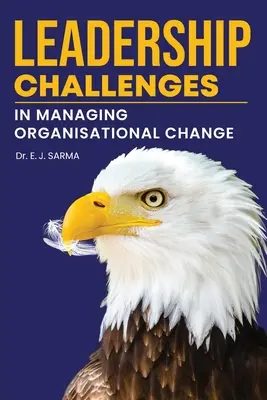 Výzvy vedenia pri riadení organizačných zmien - Leadership Challenges in Managing Organisational Change
