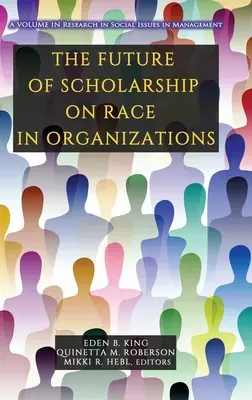 Budúcnosť vedy o rase v organizáciách - The Future of Scholarship on Race in Organizations