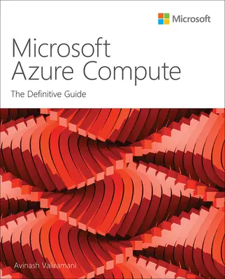 Microsoft Azure Compute: Definitívny sprievodca - Microsoft Azure Compute: The Definitive Guide