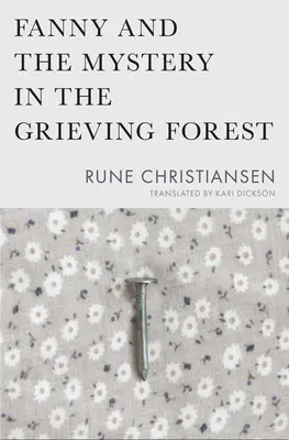 Fanny a záhada v smútočnom lese - Fanny and the Mystery in the Grieving Forest