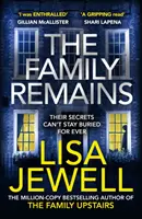 Rodina zostáva - od autora miliónového bestselleru Rodina na poschodí - Family Remains - from the author of the million copy bestseller The Family Upstairs