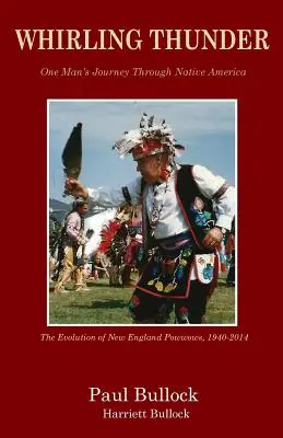 Víriace hromy Cesta jedného človeka po pôvodnej Amerike - Whirling Thunder ONe Man's Journey Through Native America