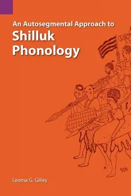 Autosegmentálny prístup k fonológii šillukov - An Autosegmental Approach to Shilluk Phonology