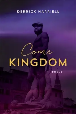 Príď kráľovstvo: Básne - Come Kingdom: Poems